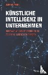 Marr, Bernard (Advanced Performance Institute - Kunstliche Intelligenz in Unternehmen
