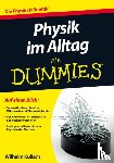Kulisch, Wilhelm - Physik im Alltag fur Dummies