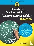 Rasch, Thoralf - Ubungsbuch Mathematik fur Naturwissenschaftler fur Dummies