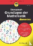 Zegarelli, Mark - Ubungsbuch Grundlagen der Mathematik fur Dummies