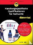 Kulka, Carsten - Handlungsspezifische Qualifikationen fur Fachwirte fur Dummies