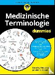 Henderson, Beverley, Dorsey, Jennifer L. - Medizinische Terminologie fur Dummies