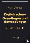 Ameling, Walter - Digitalrechner - Grundlagen und Anwendungen