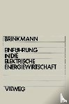 Karl Brinkmann - Einfuhrung in Die Elektrische Energiewirtschaft