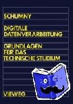 Schumny, Harald - Digitale Datenverarbeitung - Grundlagen f?r das technische Studium