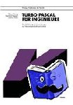 Ekbert, Hering - Turbo-Pascal für Ingenieure - Eine Einführung mit Anwendungen aus Naturwissenschaft und Technik