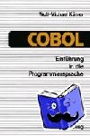 Kähler, Wolf-Michael - Einführung in die Programmiersprache COBOL - Eine Anleitung zum ¿Strukturierten Programmieren¿