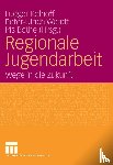 Ludger Kolhoff, Peter-Ulrich Wendt, Iris Bothe - Regionale Jugendarbeit - Wege in Die Zukunft
