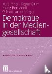 Kurt Imhof, Roger Blum, Heinz Bonfadelli, Otfried Jarren - Demokratie in Der Mediengesellschaft