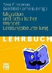 Sara Furstenau, Mechtild Gomolla - Migration Und Schulischer Wandel: Leistungsbeurteilung - : Leistungsbeurteilung
