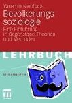 Yasemin Niephaus - Bevoelkerungssoziologie - Eine Einfuhrung in Gegenstand, Theorien Und Methoden