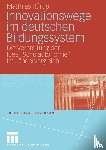 Matthias Rurup - Innovationswege Im Deutschen Bildungssystem