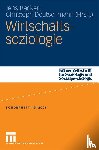 Jens Beckert, Christoph Deutschmann - Wirtschaftssoziologie