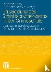 Jeanette Roos, Hermann Schoeler - Entwicklung Des Schriftspracherwerbs in Der Grundschule