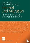 Uwe Hunger, Kathrin Kissau - Internet Und Migration - Theoretische Zugange Und Empirische Befunde