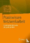 Quilling, Eike, Nicolini, Hans J., Graf, Christine, Starke, Dagmar - Praxiswissen Netzwerkarbeit