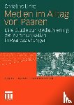 Linke, Christine - Medien im Alltag von Paaren - Eine Studie zur Mediatisierung der Kommunikation in Paarbeziehungen