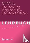  - Beobachtung in der Schule – Beobachten lernen