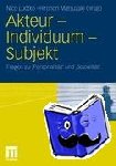 Nico Ludtke, Hironori Matsuzaki - Akteur - Individuum - Subjekt - Fragen Zu 'personalitat' Und 'sozialitat'