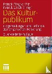 Patrick Glogner-Pilz, Patrick S Foehl - Das Kulturpublikum