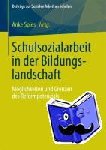 Anke Spies - Schulsozialarbeit in Der Bildungslandschaft - Moeglichkeiten Und Grenzen Des Reformpotenzials