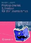 Kerstin Liesem - Professionelles Schreiben F r Den Journalismus