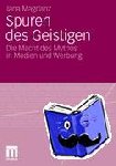 Jana Magdanz - Spuren Des Geistigen - Die Macht Des Mythos In Medien Und Werbung