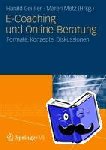  - E-Coaching und Online-Beratung - Formate, Konzepte, Diskussionen
