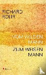 Rohr, Richard - Vom wilden Mann zum weisen Mann