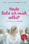 Unkelbach, Bodo Karsten - Heute liebe ich mich selbst!