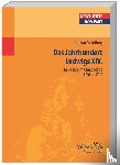 Schilling, Lothar - Frankreich im Zeitalter Ludwigs XIV.