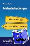 Martin, Albert - Fehlentscheidungen - Warum wir tun, was wir später bereuen
