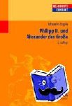 Engels, Johannes - Philipp II und Alexander der Grosse