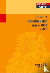Gotthard, Axel - Das Alte Reich 1495 - 1806