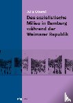 Oberst, Julia - Das sozialistische Milieu in Bamberg während der Weimarer Republik
