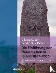 Ìsleifsdóttir-Bickel, Vilborg - Die Einführung der Reformation in Island 1537 - 1565