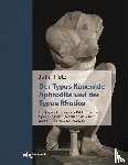 Tietz, Julia - Die kauernde Aphrodite und der Typus Rhodos