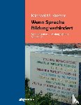Kretzer, Michael M. - Wenn Sprache Bildung verhindert