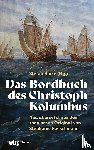  - Das Bordbuch des Christoph Kolumbus