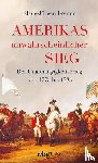 Bremm, Klaus-Jürgen - Amerikas unwahrscheinlicher Sieg