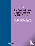 Hafer, Andreas - Die Freundin von Goethes Freund und ihr Gatte