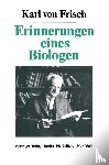 Karl Von Frisch - Erinnerungen Eines Biologen