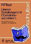 Fliege, N. - Lineare Schaltungen mit Operationsverstärkern - Eine Einführung in die Verstärker- und Filtertechnik