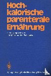  - Hochkalorische parenterale Ernährung