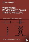 Seither, H., Zinke, O. - Widerstände, Kondensatoren, Spulen und ihre Werkstoffe