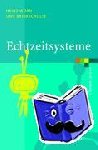 Heinz Woern - Echtzeitsysteme - Grundlagen, Funktionsweisen, Anwendungen