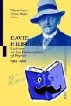  - David Hilbert's Lectures on the Foundations of Physics 1915-1927 - Relativity, Quantum Theory and Epistemology