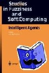 Resconi, Germano - Intelligent Agents - Theory and Applications