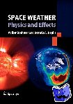 Bothmer, Volker, Daglis, Ioannis A. - Space Weather - Physics and Effects