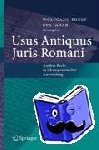 Wolfgang, Dr. Ernst, Eva Jakab - Usus Antiquus Juris Romani - Antikes Recht in Lebenspraktischer Anwendung